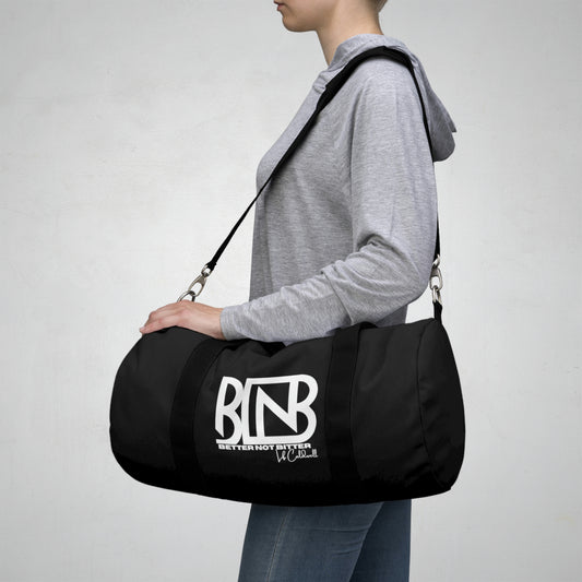 Better Not Bitter  Duffel Bag