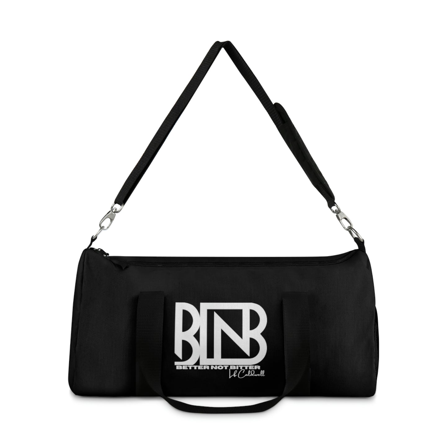 Better Not Bitter  Duffel Bag