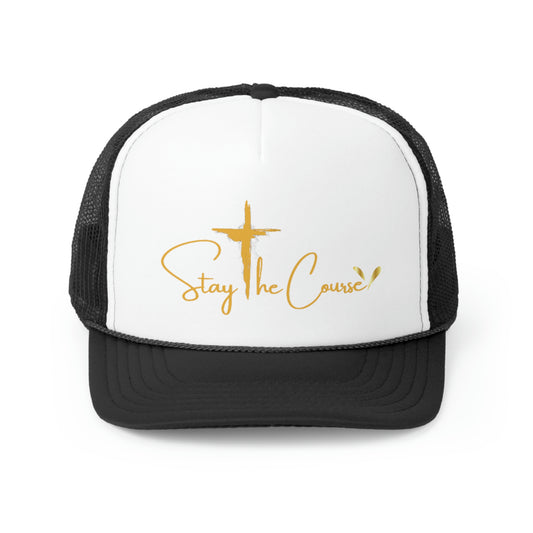 Stay The Course  Trucker Caps
